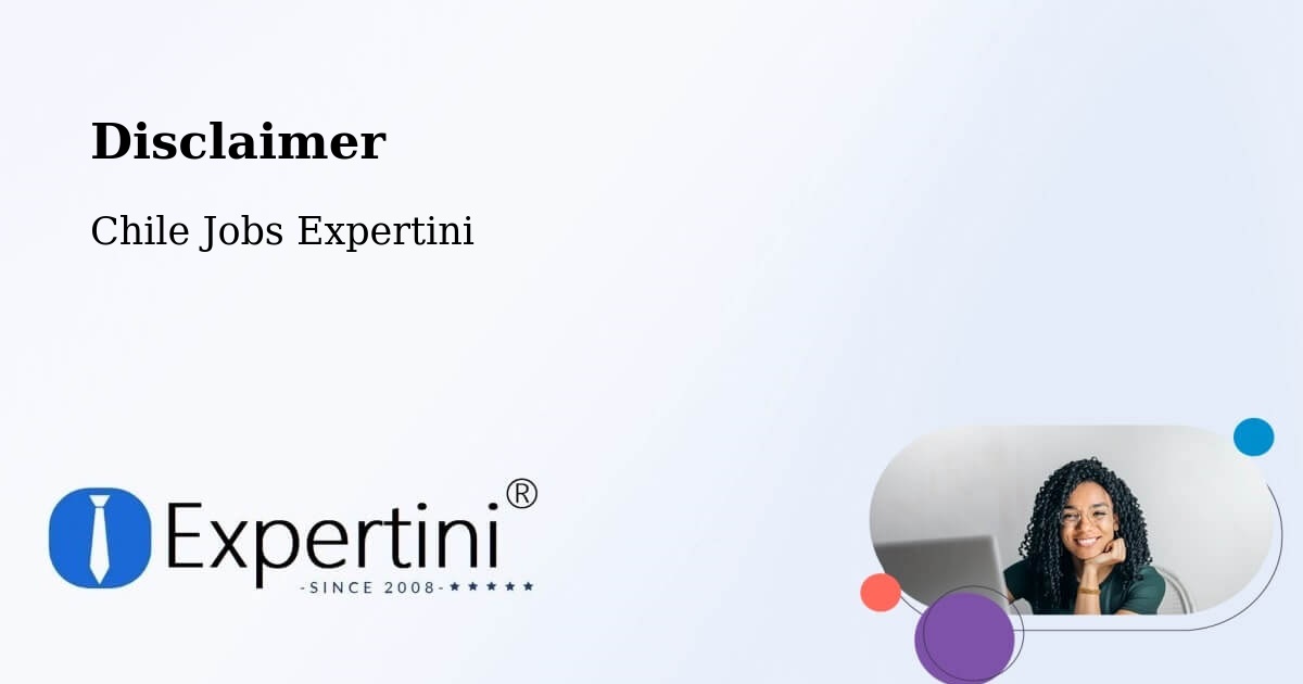 Disclaimer – Doñihue - Chile Jobs Expertini