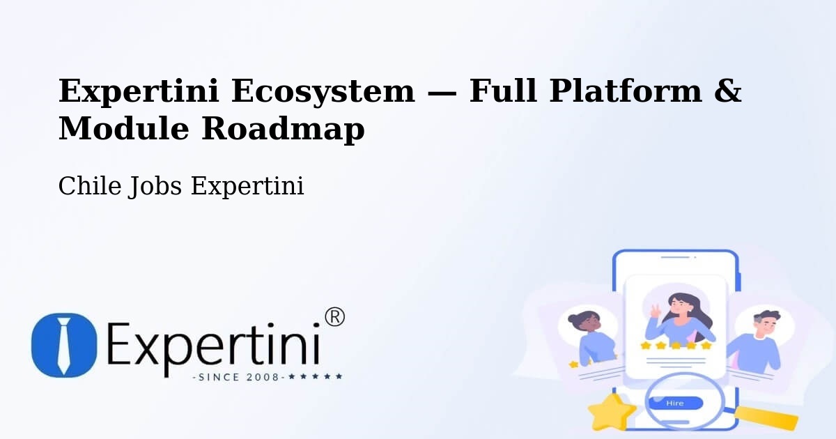 Expertini Ecosystem — Full Platform & Module Roadmap – Doñihue