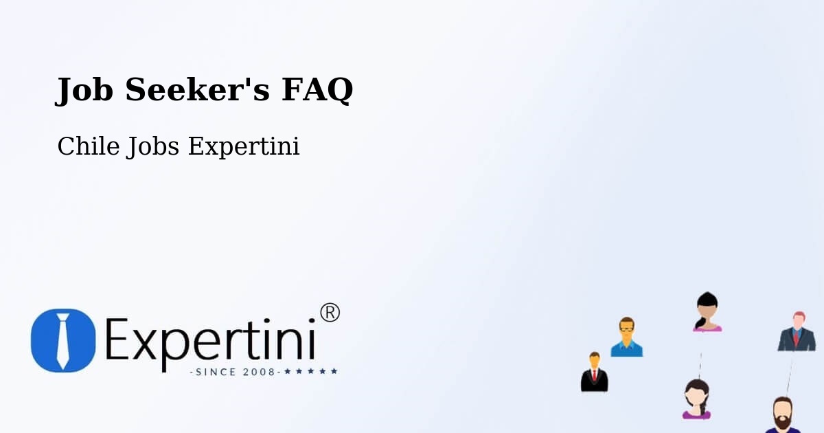 Job Seeker FAQ – Doñihue - Chile Jobs Expertini
